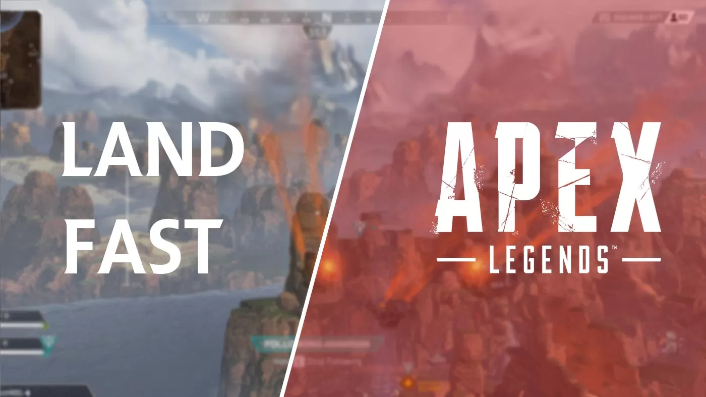 Land Fast Apex Legends